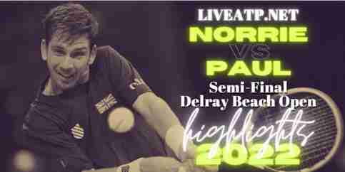 Norrie Vs Paul Semifinal 2022 Highlights