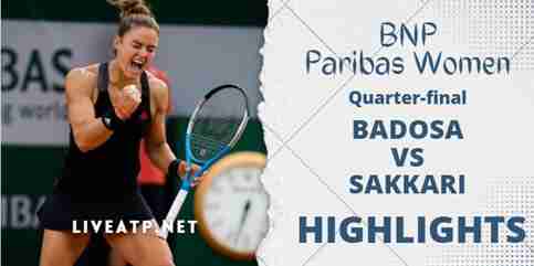 Badosa Vs Sakkari BNP Paribas Women Open Semifinal Highlights
