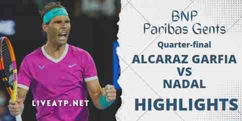 Alcaraz Garfia Vs Nadal BNP Paribas Gents Open Semifinal 1 Highlights