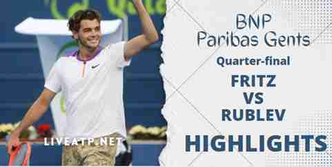 Fritz Vs Rublev BNP Paribas Gents Open Semifinal 2 Highlights