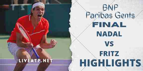 Nadal Vs Fritz BNP Paribas Gents Open Final Highlights