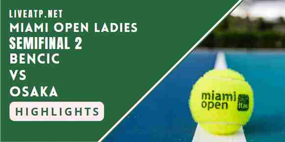 Bencic Vs Osaka Semifinal 2 Highlights