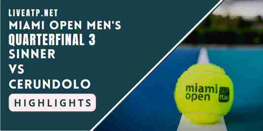 Sinner Vs Cerundolo Quarterinal 3 2022 Highlights