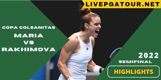 Maria Vs Rakhimova Semifinal 2022 Highlights