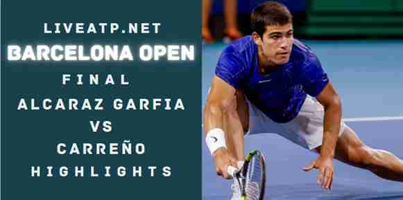 Alcaraz Garfia Vs Carreno Final 2022 Highlights