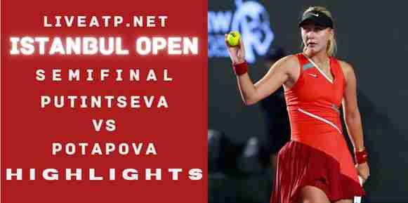 Putintseva Vs Potapova Semifinal 2022 Highlights