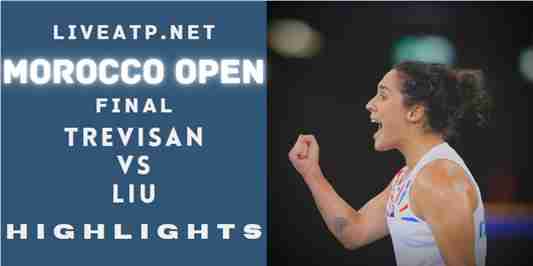 Trevisan Vs Liu Final 2022 Highlights