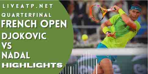 Djokovic Vs Nadal Quarterfinal 2022 Highlights