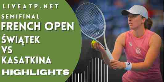 Swiatek Vs Kasatkina Semifinal 2022 Highlights
