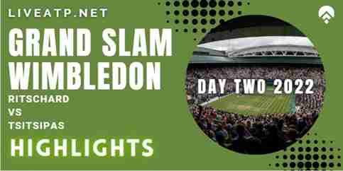 Ritschard Vs Tsitsipas Day 2 2022 Highlights