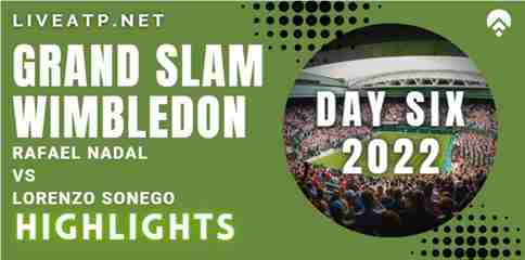 Nadal Vs Sonego Day 6 2022 Highlights