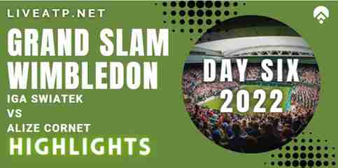 Swiatek  Vs Cornet Day 6 2022 Highlights