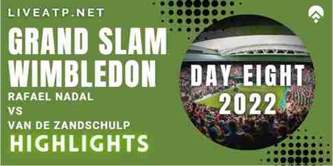 Nadal Vs Van De Zandschulp Day 8 2022 Highlights