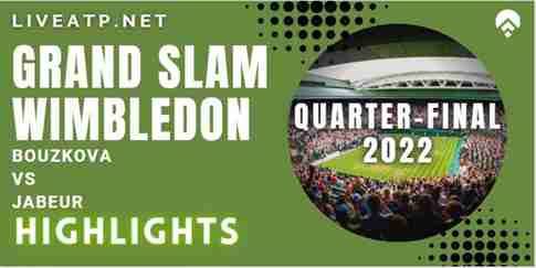 Bouzkova Vs Jabeur Quarterfinal 2022 Wimbledon Highlights