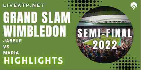 Jabeur Vs Maria Semifinal 2022 Highlights