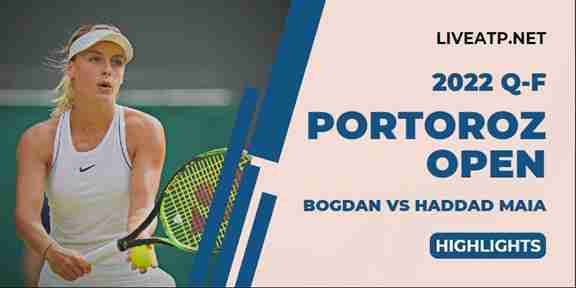 Bogdan Vs Haddad Maia Quarterfinal Portoroz Open 16Sep2022 Highlights