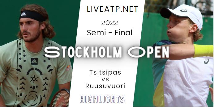 Tsitsipas Vs Ruusuvuori Stockholm Open Tennis Semifinal 22Oct2022 Highlights