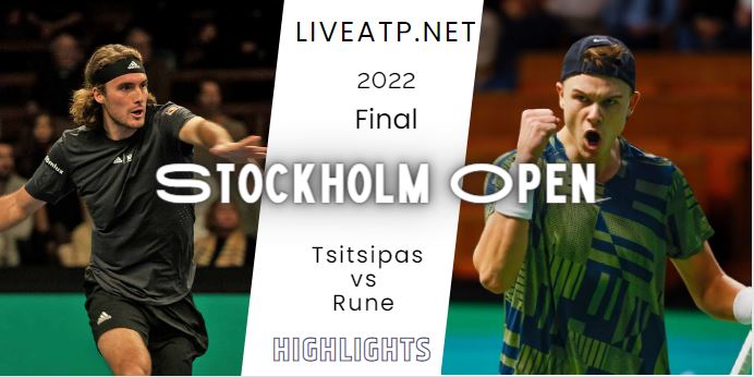 Tsitsipas Vs Rune Stockholm Open Tennis Final 23Oct2022 Highlights