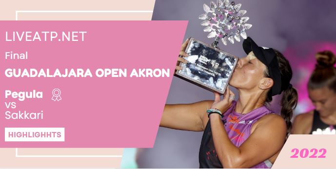 Pegula Vs Sakkari Guadalajara Open Akron Tennis Final 23Oct2022 Highlights