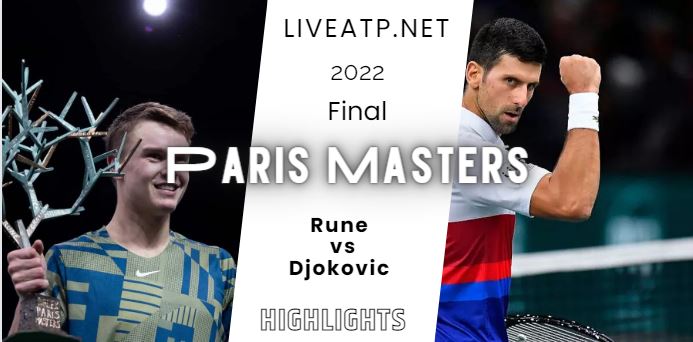 Rune Vs Djokovic Paris Mastersl Open Tennis Final 05Nov2022 Highlights