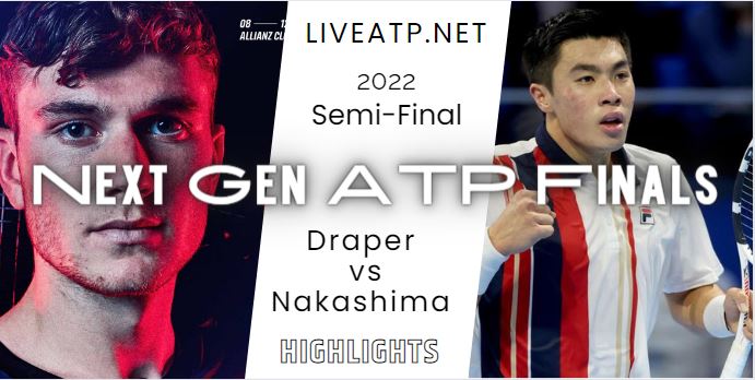 Nakashima Vs Draper Next Gen ATP Finals Tennis Semifinal 12Nov2022 Highlights