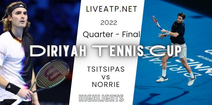 Tsitsipas Vs Norrie Diriyah Cup Quarterfinal 08Dec2022 Highlights