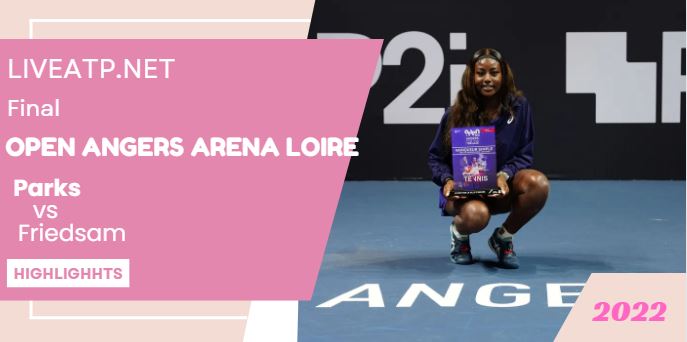 Parks Vs Friedsam Open Angers Tennis Final 11Dec2022 Highlights