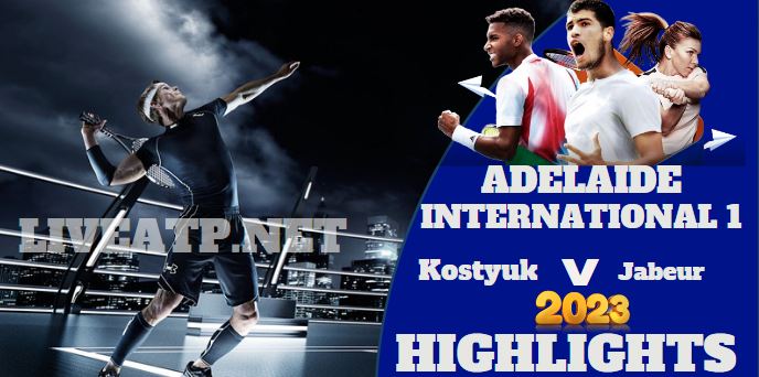 Kostyuk Vs Jabeur Adelaide International 1 Tennis Quarterfinal 05jan2023 Highlights