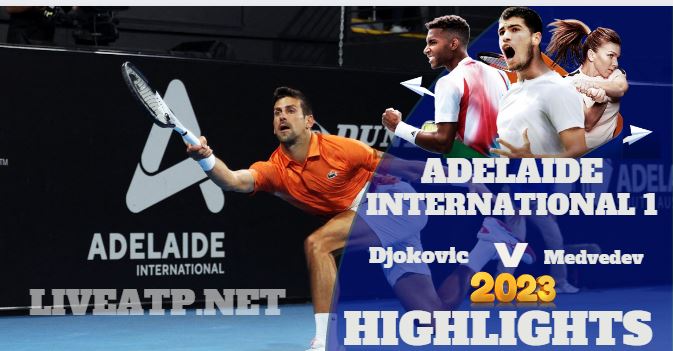 Medvedev Vs Djokovic Adelaide International 1 Tennis Semifinal 07jan2023 Highlights