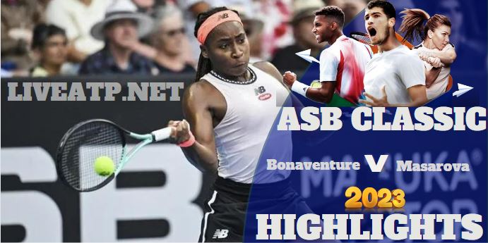 Masarova Vs Bonaventure ASB Classic Tennis Semifinal 07jan2023 Highlights