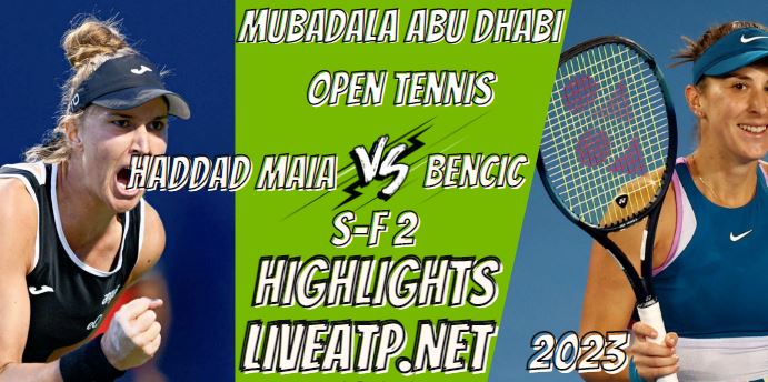 Haddad Maia Vs Bencic Abu Dhabi Open Tennis SF 2 05feb2023 Highlights