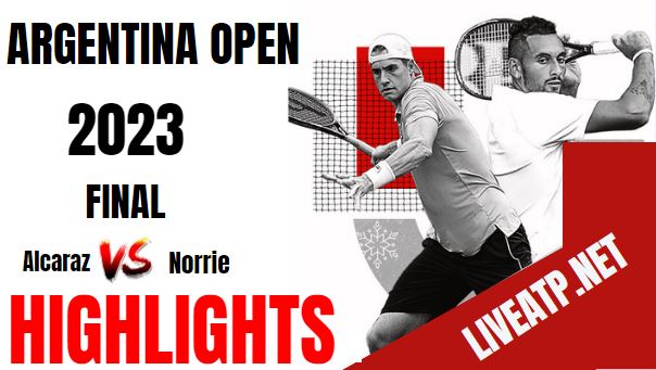 Alcaraz Garfia Vs Norrie Argentina Open Tennis Final 20Feb2023 Highlights