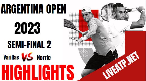 Norrie Vs Varillas Argentina Open Tennis Semifinal 19Feb2023 Highlights
