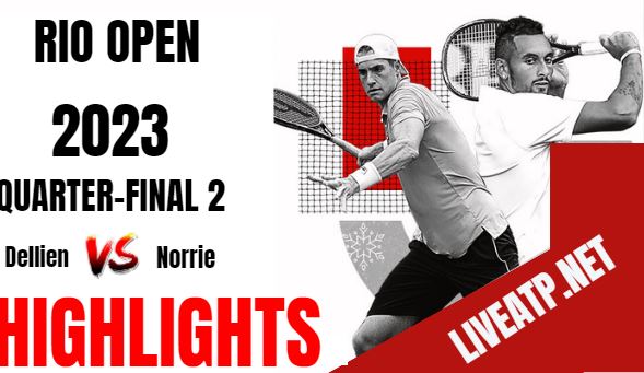 Dellien Vs Norrie Rio Open Tennis QF 25Feb2023 Highlights