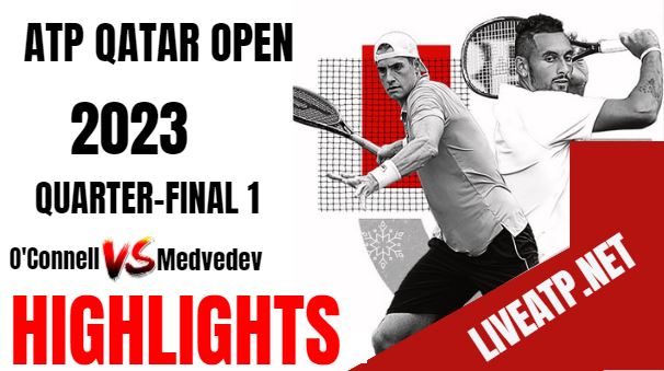 Medvedev Vs OConnell Qatar Open Tennis QF 1 23Feb2023 Highlights