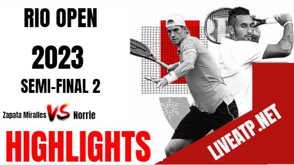 Norrie Vs Zapata Miralle Rio Open Tennis Semifinal 1 27Feb2023 Highlights