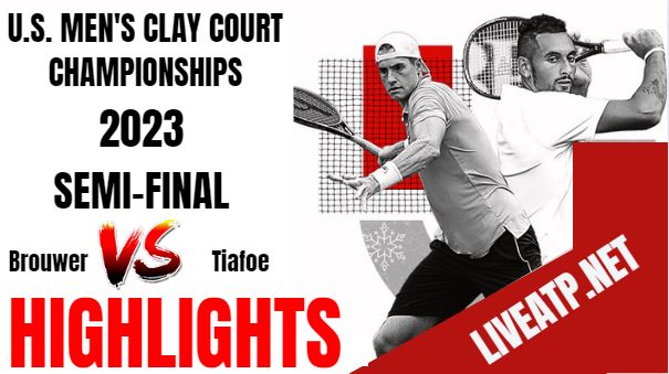 Brouwer Vs Tiafoe  ATP Houston Open Tennis Semifinal Highlights 2023