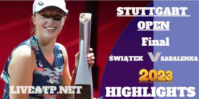 Swiatek Vs Sabalenka Stuttgart Open 23Apr2023 Highlights