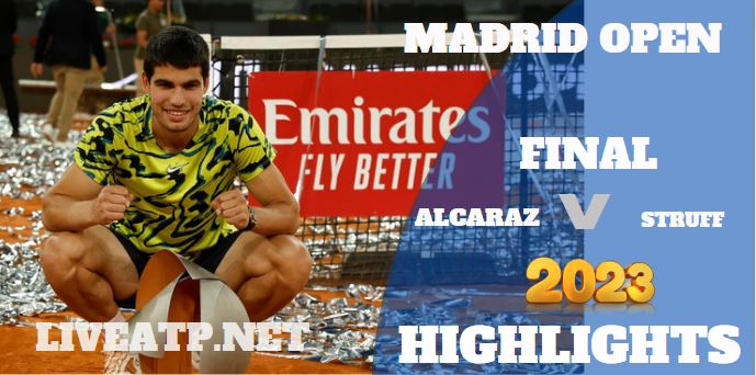 Struff Vs Alcaraz Garfia Madrid Open Final 07May2023 Highlights