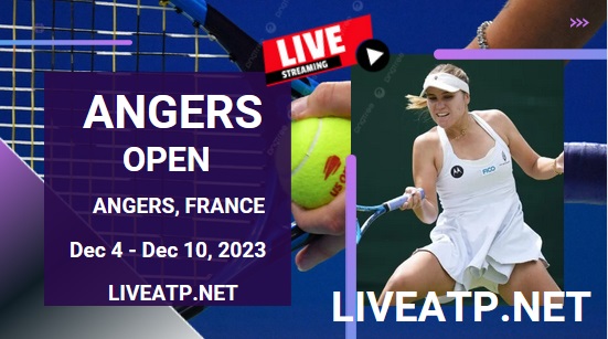 Open Angers Arena Loire Tennis Live Stream 2023 - Semifinal