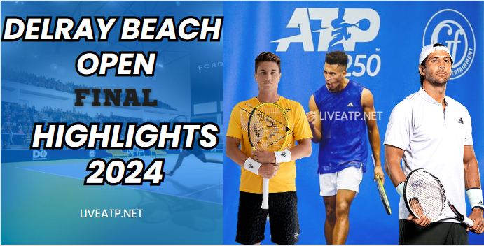 Delray Beach Open ATP Final Video Highlights 2024