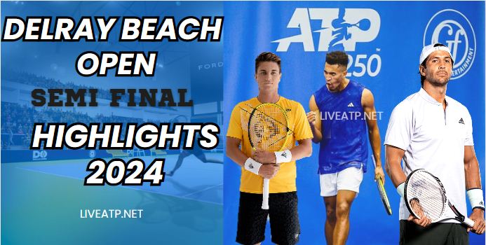 Delray Beach Open ATP Semifinals Video Highlights 2024