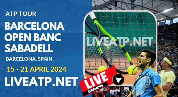 Barcelona Open QuarterFinal Live Stream 2024 | ATP Tour