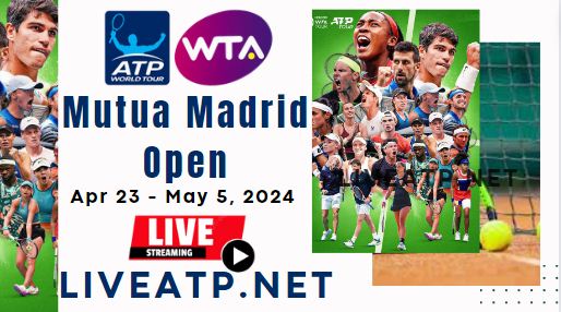 2024 Madrid Open Tennis QuarterFinal 2 Live Stream - ATP & WTA