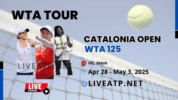 2025 Catalonia Open Day 2 Live Streaming - WTA 125