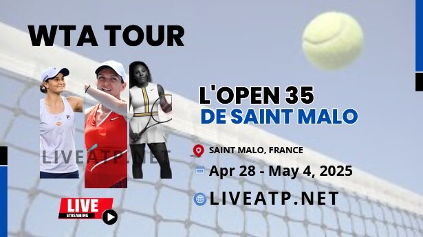 2025 L Open 35 De Saint Malo Semi-Final Live Streaming - WTA 125