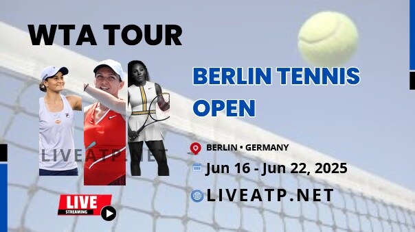 2025 Berlin Tennis Open Day 4 Live Streaming - WTA 500